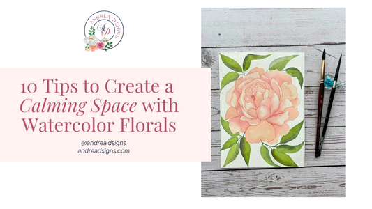 How to Create a Calming Space with Watercolor Florals