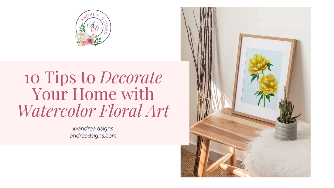 10 Tips to Decorate Your Home with Watercolor Floral Art