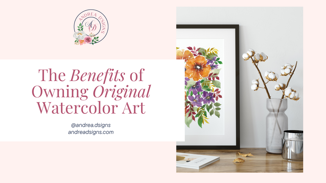 The Benefits of Owning Original Watercolor Art