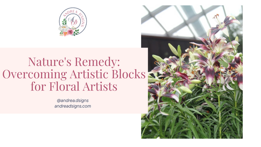 Nature's Remedy: Overcoming Artistic Blocks for Floral Artists